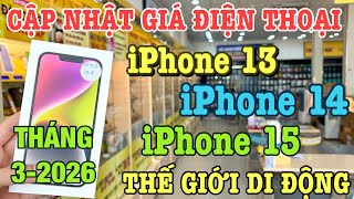 Updated iPhone 13, 14, and 15 prices - March 2026 at The Gioi Di Dong (Mobile World)