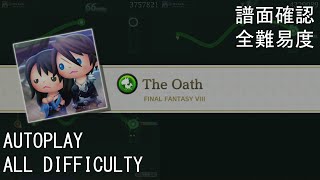 【TFBL】The Oath (FFVIII)【譜面確認 + 全難易度/All Difficulty】