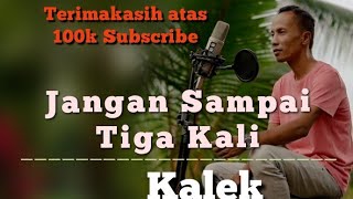 Jangan Sampai Tiga Kali- Tagor Pangaribuan-COVER KALEK