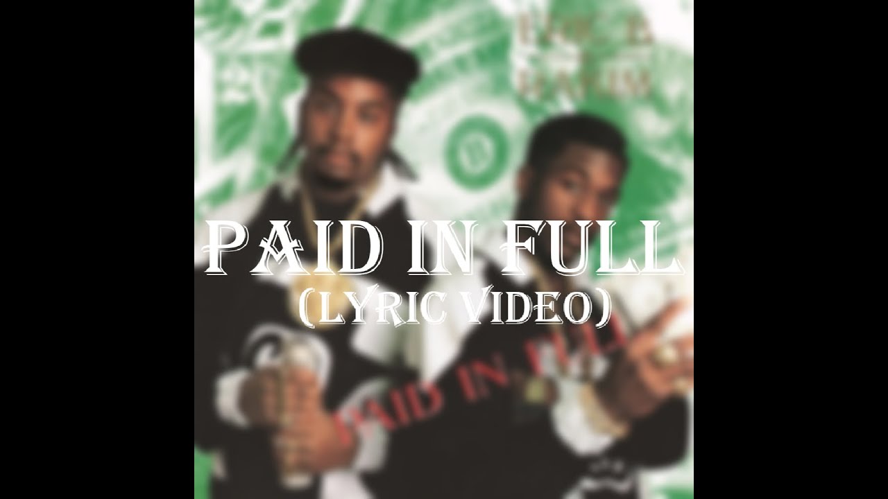 Eric B. & Rakim - Paid In Full (Lyric Video) - YouTube