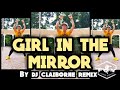 GIRL IN THE MIRROR | BY DJ CLAIBORNE REMIX | DANCE FITNESS | THONY DANCE WORK'OUT