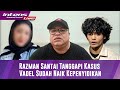 BREAKING NEWS! Razman Nasution Merespon Soal Status Vadel Badjideh Naik Ke Penyidikan