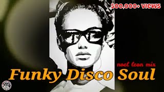 Classic Old School Disco Funk \u0026 Soul Grooves Mix # 108 - Dj Noel Leon