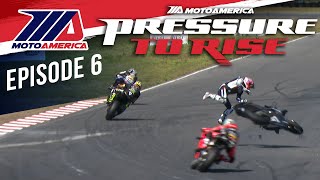 MotoAmerica: Pressure To Rise ‧ S3 E6