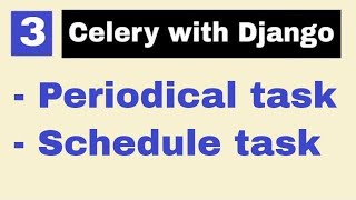 3 | Setup Periodic Tasks | Celery with Django | By Hardik Patel
