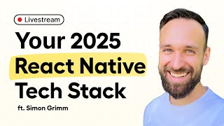 Your 2025 React Native Tech Stack