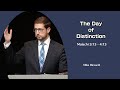 Mike Riccardi | GraceLife Fellowship | The Day of Distinction - Malachi 3:13 - 4:3