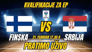 FINSKA-SRBIJA ! KVALIFIKACIJE ZA EP! 21. Februar! 17.30 h PRATIMO UŽIVO ! #košarka #srbija