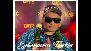 Epheraima Taokia - Mamio Mangaia