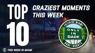 Top 10 Craziest Moments on Only in Dade