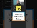 How to use getters and setters in Javascript