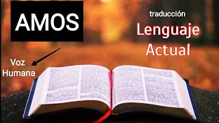 La BIBLIA  AMOS completo TRADUCCIÓN LENGUAJE ACTUAL // Voz Humana