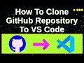 How to clone a repository from GitHub to Visual Studio Code | clone git repo in vs code