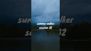 summer walker - session 32 (visual and lyrics) | elevn22 #moody #musiclovers