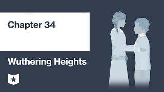 Wuthering Heights by Emily Brontë | Chapter 34