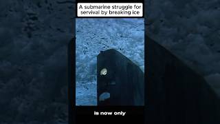 Submarine Struggle Breaking Ice  #movierecaps #shorts #viralshorts #storyrecapped #movierecap