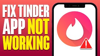 How To Fix Tinder App Not Working (2025)