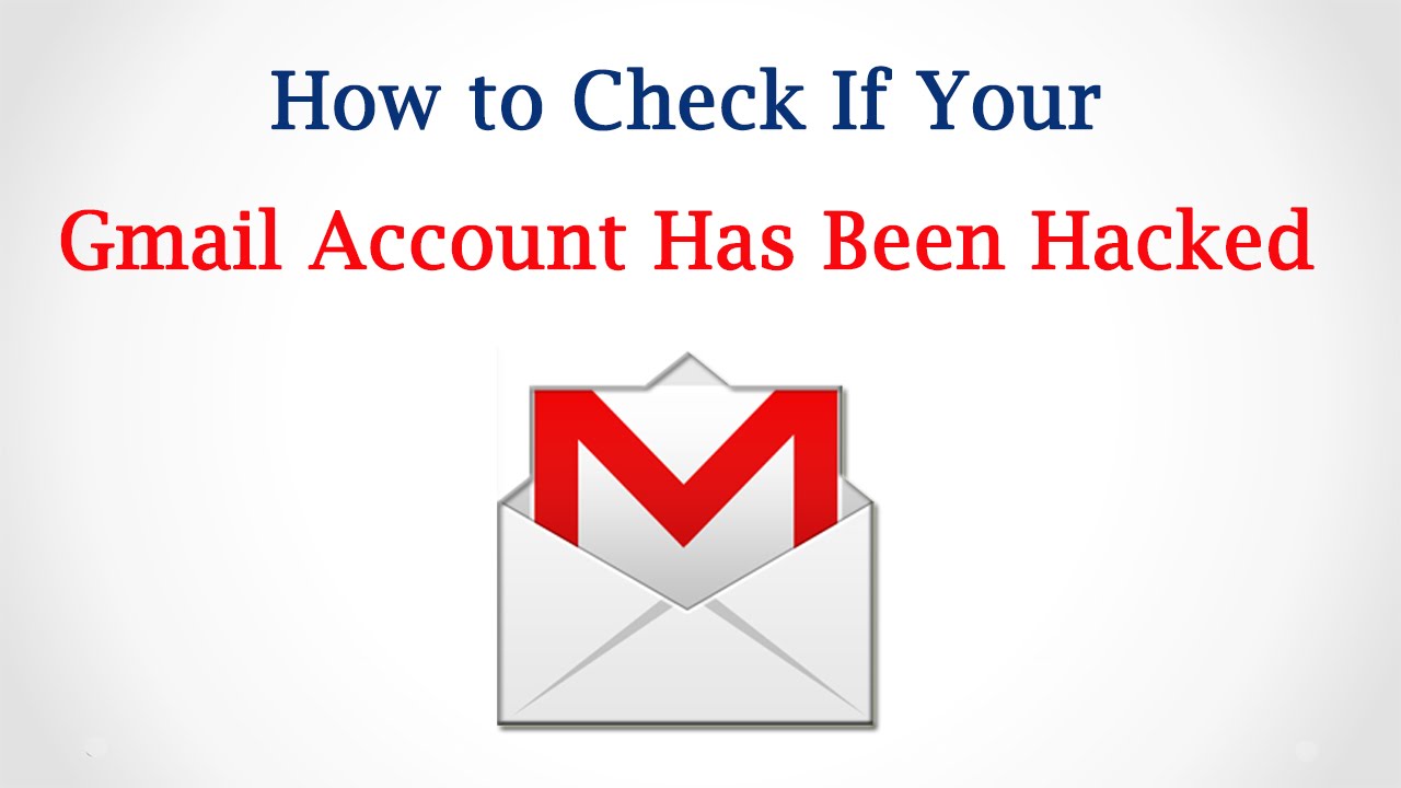 How To Check If Your Gmail Account Has Been Hacked - YouTube