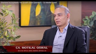 Chartered Accountants The Growth Gears Episode 4 – CA Motilal Oswal