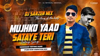 DJ SARZEN SETUP SONG 💥 || Mujhko Yaad Sataye Teri X Meme Remix || DJ APPU X DJ OFFICIAL