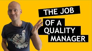 What is the job of a quality manager ?