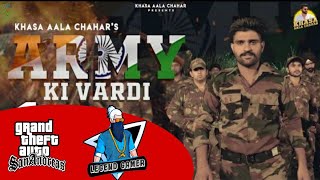 Army ki vardi | khasa aala chahar | feat. gta San Andreas |LeGeND Gamer.