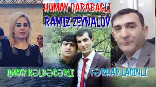 Qacay Kəlbəcərli Humay Qarabaglı Ramiz Zeynalov Fərhad Lacınlı Agcabədi toyu