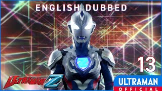 English Dub | ULTRAMAN Z Episode 13 \