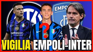 Ultimissime Empoli-Inter, Inzaghi CAMBIA, Asllani e Problema Lautaro? - INTER NEWS