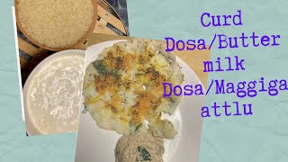 Perfect Crispy Curd Dosa Recipe |Maggiga attlu|Pulattlu |Indian Breakfast recipe