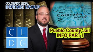 Pueblo County Jail Information Part 1 -- Location, Bail, and Phone Calls