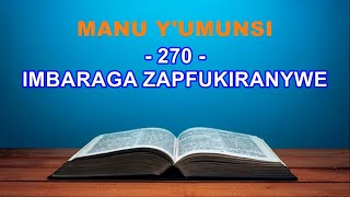 MANU Y'UMUNSI: 270. IMBARAGA ZAPFUKIRANYWE