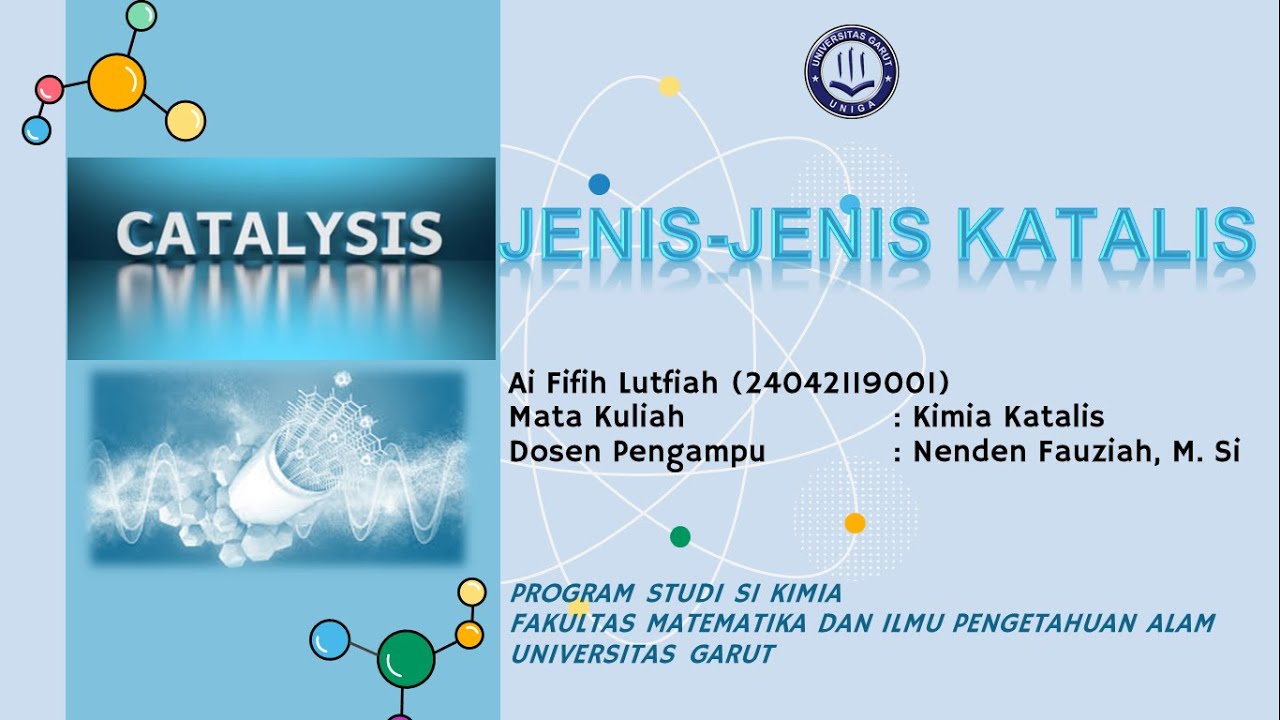 KATALIS DAN JENIS-JENIS KATALIS-MATA KULIAH KIMIA KATALIS-Ai Fifih ...