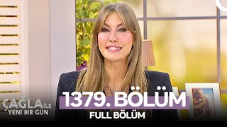 Çağla ile Yeni Bir Gün 1379. Bölüm