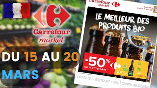 catalogue CARREFOUR MARKET du 15 au 20 mars 2022 🔥 Arrivage - FRANCE