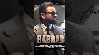 Babbar Anthem : Amrit Maan New Song From Babbar Movie Releasing On 18th March. #amritmaan #new #song