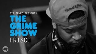 Grime Show: Frisco