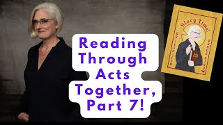 Reading through Acts Together (Pt 7)