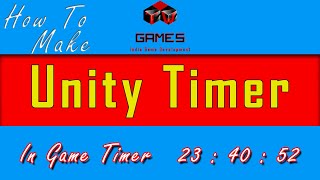 How To Make Timer Unity Tutorials TW Games #Unity