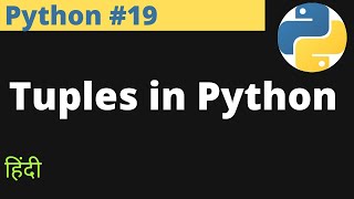 Python #19 | Tuples in Python | Hindi | EasyExamNotes.com | Jayesh Umre