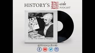 2 | The True Inventor of Monopoly -- History's B-Side