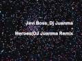 Javi Boss & DJ Juanma - Heroes(DJ Juanma remix)[Full HQ]