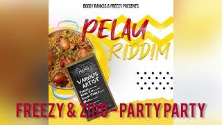 Freezy \u0026 Zido - Party Party | Pelau Riddim 2023