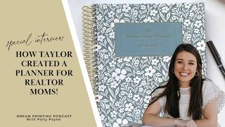 Mompreneur Planner Dreams! How Taylor Created A Planner for Realtor Moms!