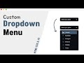 How to Custom Dropdown/Select Menu using HTML CSS JavaScript | Beginner Tutorial