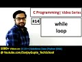 14 while Loop in C Programming - Learn Easy C Language Tutorials by Sanjay Gupta in English