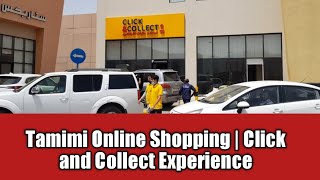 Tamimi Online Shopping [ Click and Collect Experience ]