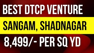 Best DTCP Venture In Hyderabad For Property Investment, Near Shadnagar   Call 9652317300