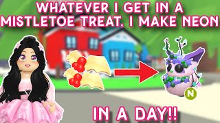 Mistletoe Treat decides what I make NEON in Adopt Me but In A Day!?😭🥹🔥Hardest Challenge Ever!!😰✨