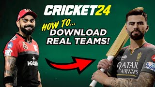 How to Download the "Real" Teams in CRICKET 24!